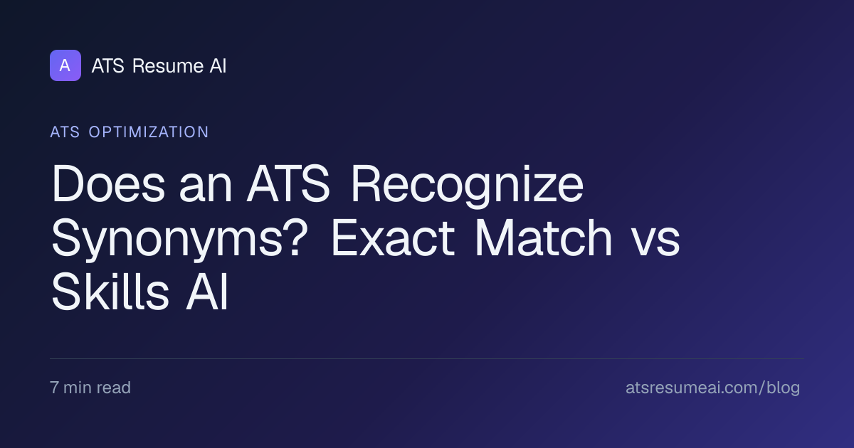 Does an ATS Recognize Synonyms? Exact Match vs Skills AI | ATS Resume AI